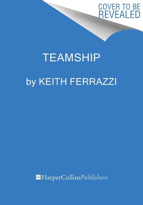 Never Lead Alone: 10 Shifts from Leadership to Teamship (Hardcover) 표지