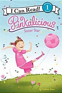 Pinkalicious: Soccer Star (Paperback) - I Can Read Lv. 1 표지