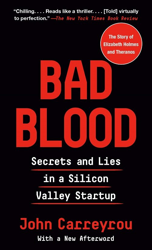 Bad Blood : Secrets and Lies in a Silicon Valley Startup (Paperback) - 『배드 블러드』원서 표지