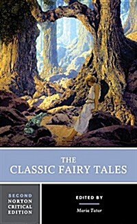 The Classic Fairy Tales: A Norton Critical Edition (Paperback, 2) 표지