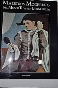 Maestros modernos del Museo Thyssen-Bornemisza/ Modern Masters of the Thyssen-Bornemisza Museum (Hardcover) 표지