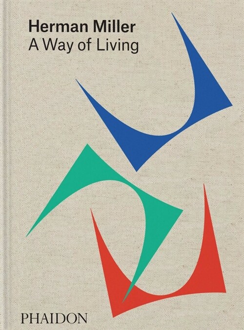 Herman Miller : A Way of Living (Hardcover, Anniversary Edition) 표지