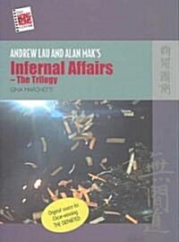 Andrew Lau and Alan Mak's Infernal Affairs--The Trilogy (Paperback) 표지