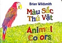 Mau Sac Thu Vat / Animal Colors (Board Book, Bilingual) 표지