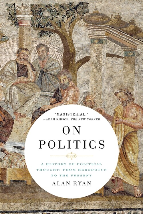 On Politics: A History of Political Thought: From Herodotus to the Present (Paperback) 표지