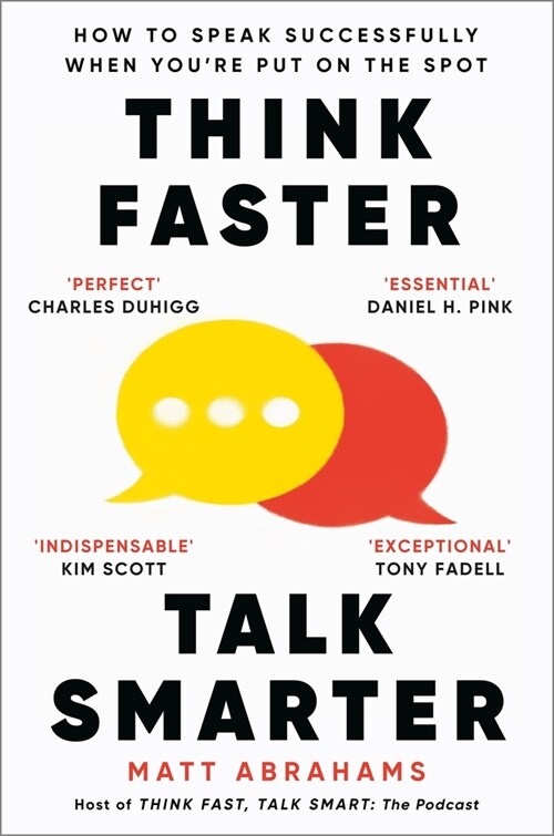 Think Faster, Talk Smarter : How to Speak Successfully When You're Put on the Spot (Paperback) 표지