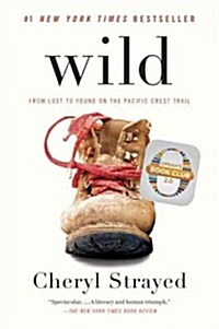 Wild: From Lost to Found on the Pacific Crest Trail (Oprah's Book Club 2.0) (Paperback) 표지