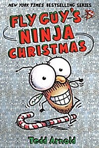 Fly Guy's Ninja Christmas (Fly Guy #16): Volume 16 (Hardcover) 표지