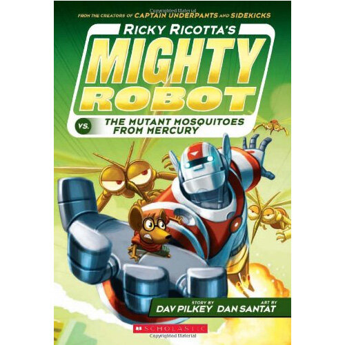 마이티로봇 #2 : Ricky Ricotta's Mighty Robot vs. The Mutant Mosquitoes From Mercury (Paperback) 표지