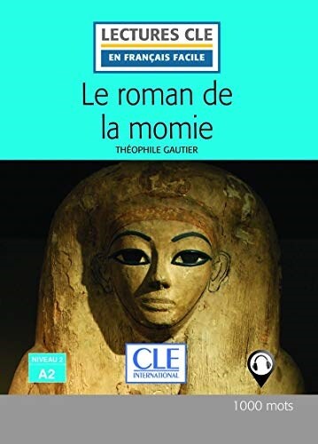 Le roman de la momie - Niveau 2 / A2 - Lectures CLE en francais facile - Livre - 2eme edition (Broche, 2e edition) 표지