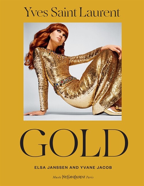 Yves Saint Laurent: Gold: Fashion, Jewelry, Shoes, and Bags (Hardcover) 표지