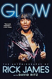 Glow: The Autobiography of Rick James (Paperback) 표지