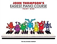 John Thompson's Easiest Piano Course - Part 1 - Book Only: Part 1 - Book Only (Paperback) - Part 1 - Book Only 표지