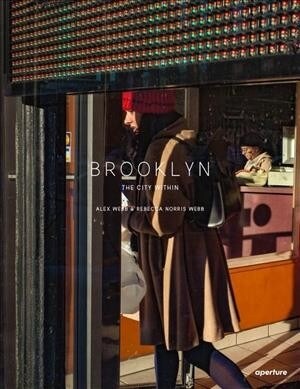 Alex Webb and Rebecca Norris Webb: Brooklyn, the City Within (Hardcover) 표지