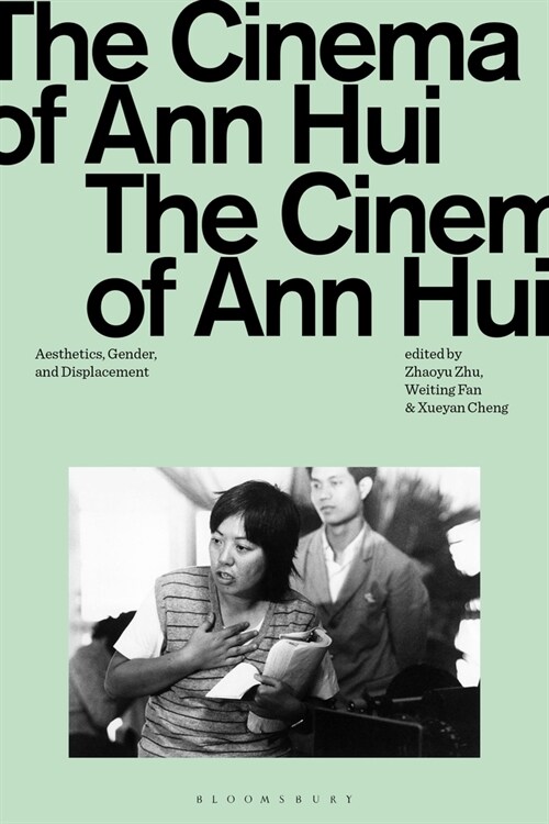The Cinema of Ann Hui : Aesthetics, Gender, and Displacement (Hardcover) 표지