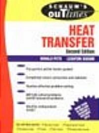 Schaum's Outline of Theory and Problems of Heat Transfer (Paperback, 2nd, Subsequent) 표지