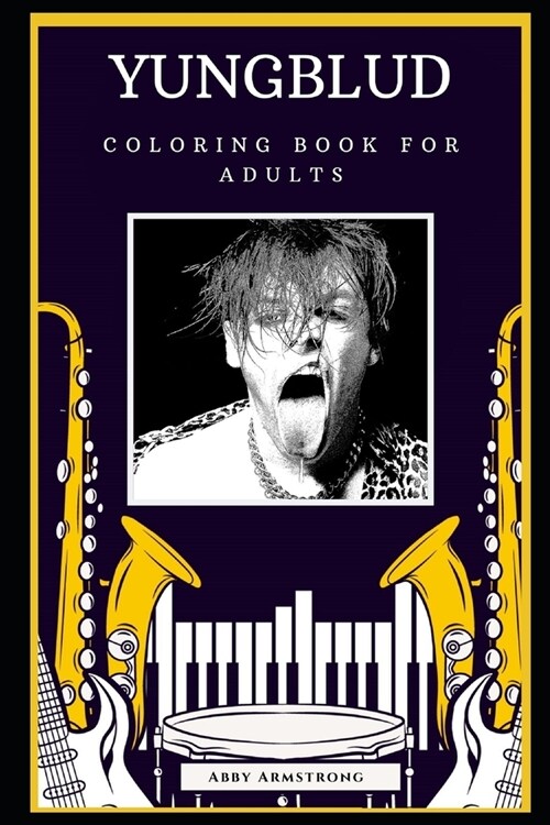 Yungblud Coloring Book for Adults: Motivational Anti-Stress Relief Illustrations (Paperback) 표지