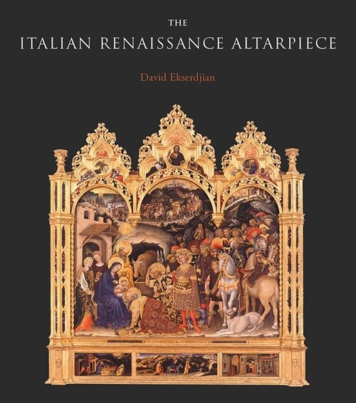 The Italian Renaissance Altarpiece: Between Icon and Narrative (Hardcover) 표지