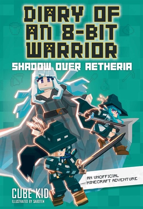 Diary of an 8-Bit Warrior: Shadow Over Aetheria: An Unofficial Minecraft Adventure Volume 7 (Paperback) 표지