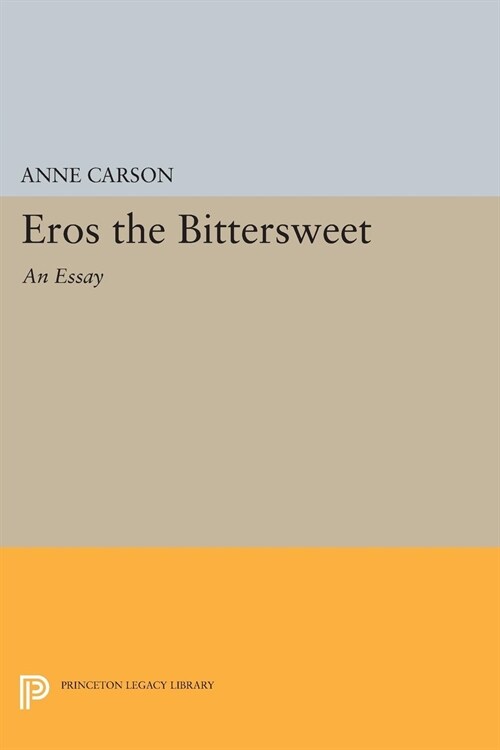 Eros the Bittersweet: An Essay (Paperback) 표지