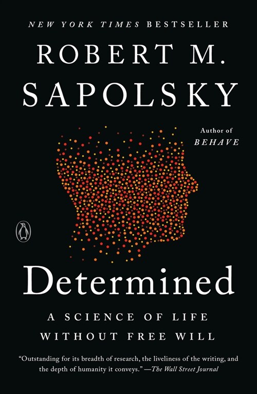 Determined: A Science of Life Without Free Will (Paperback) -  원서 표지