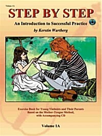 Step by Step 1A: An Introduction to Successful Practice for Violin Book & Online Audio (Other) - An Introduction to Successful Practice 표지