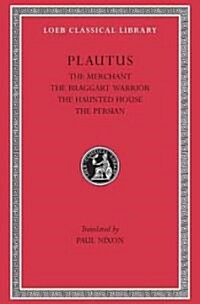 Plautus III: The Merchant, the Braggart Soldier, the Ghost, the Persian (Hardcover) 표지