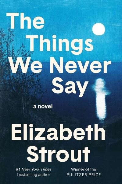 The Things We Never Say (Hardcover) - 2026 부커상 최종 후보작 표지