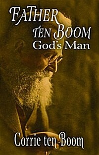 Father Ten Boom, God's Man (Paperback) 표지