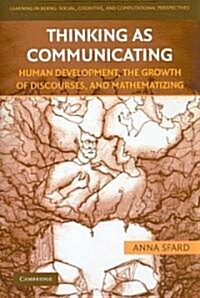 Thinking as Communicating : Human Development, the Growth of Discourses, and Mathematizing (Paperback) 표지