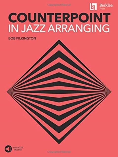 Counterpoint in Jazz Arranging Learn Melodic Development and Interactive Lines Jazz Composition and Arrangement Techniques Includes Online Audio with (Paperback) 표지