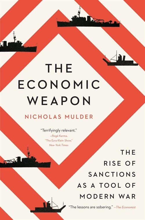 The Economic Weapon: The Rise of Sanctions as a Tool of Modern War (Paperback) 표지