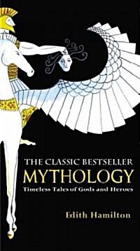 Mythology: Timeless Tales of Gods and Heroes (Mass Market Paperback) 표지