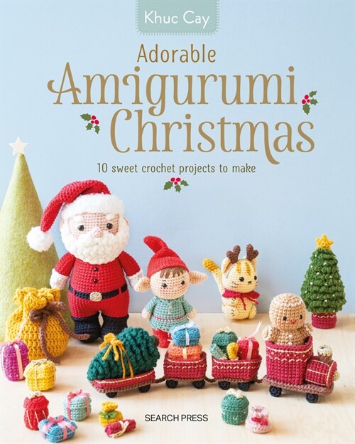 Adorable Amigurumi Christmas : 10 Sweet Crochet Projects to Make and Treasure (Paperback) 표지