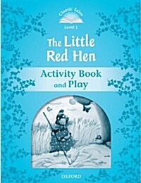 Classic Tales Second Edition: Level 1: The Little Red Hen Activity Book & Play (Paperback, 2 Revised edition) 표지