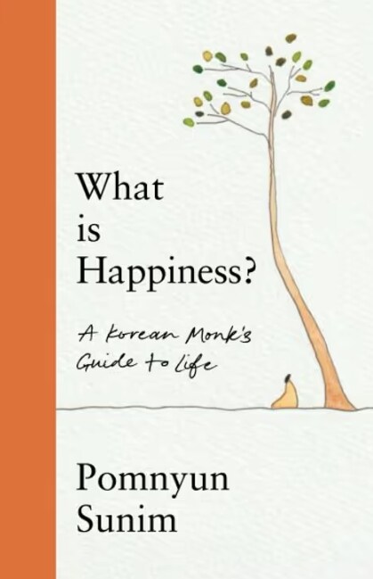 What Is Happiness : A Monk's Guide to a Happy Life (Hardcover) -  영문판 표지