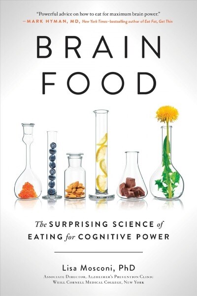 Brain Food: The Surprising Science of Eating for Cognitive Power (Paperback) 표지