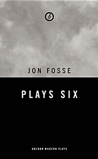 Fosse: Plays Six : Rambuku; Freedom; Over There, These Eyes; Girl in Yellow Raincoat; Christmas Tree Song; Sea (Paperback) 표지