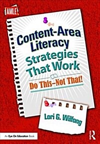 Content Area Literacy Strategies That Work: Do This, Not That! (Paperback) 표지