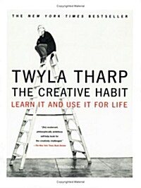 The Creative Habit: Learn It and Use It for Life (Paperback) 표지