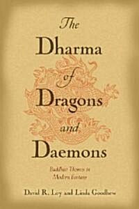 The Dharma of Dragons and Daemons: Buddhist Themes in Modern Fantasy (Paperback) - Buddhist Themes In Modern Fantasy 표지