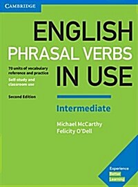 English Phrasal Verbs in Use Intermediate Book with Answers : Vocabulary Reference and Practice (Paperback, 2 Revised edition) 표지