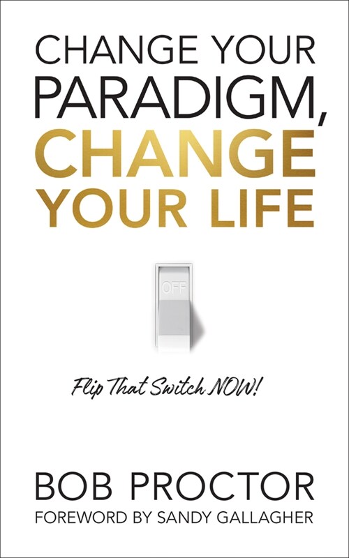 Change Your Paradigm, Change Your Life (Paperback) - 『밥 프록터 부의 확신』원서 표지