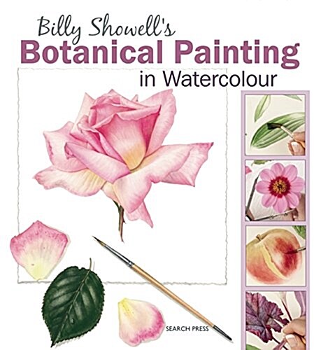 Billy Showell's Botanical Painting in Watercolour (Hardcover) 표지