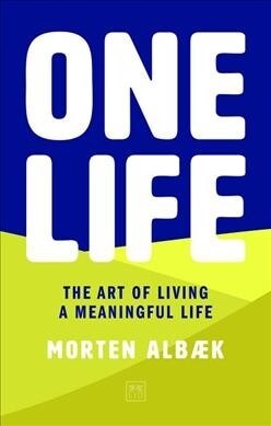 One Life : How we forgot to live meaningful lives (Paperback) 표지