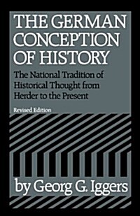 The German Conception of History (Paperback, Rev Wesleyan Pb) 표지