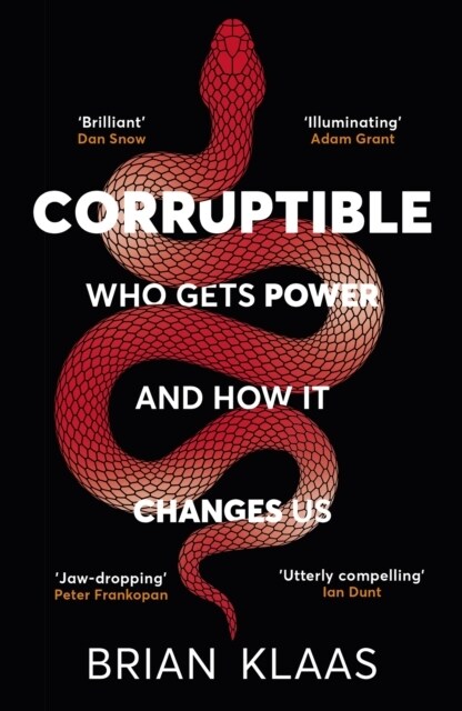 Corruptible : Who Gets Power and How it Changes Us (Paperback) - 『권력의 심리학』원서 표지