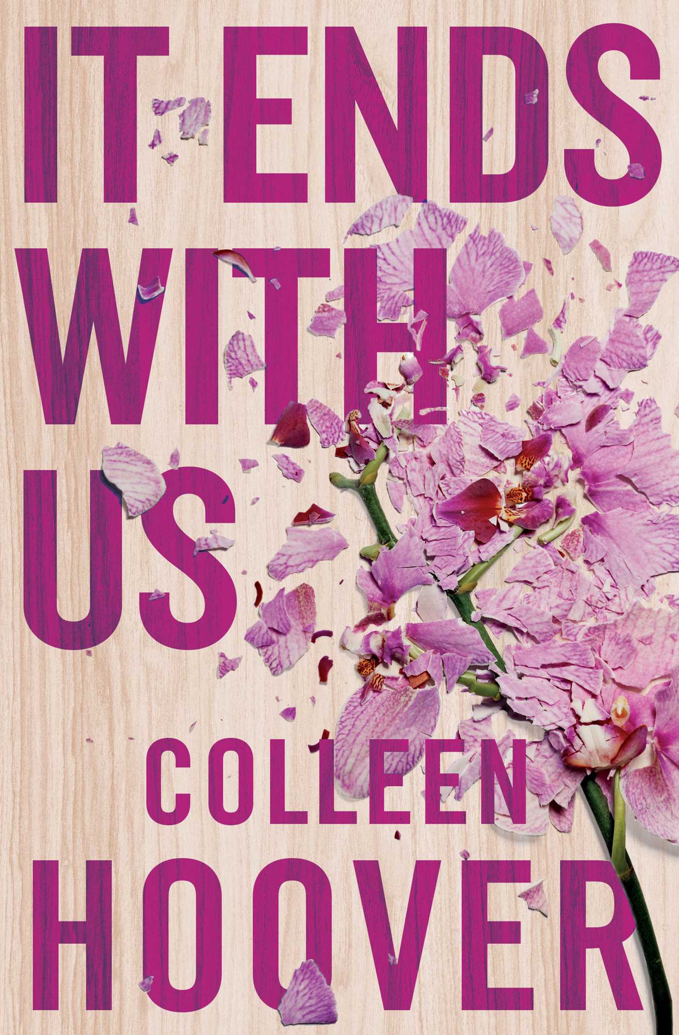 It Ends With Us : The #1 Sunday Times bestselling author of global sensation VERITY (Paperback, Paperback Original) 표지