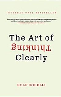 The Art of Thinking Clearly (Mass Market Paperback, International) 표지