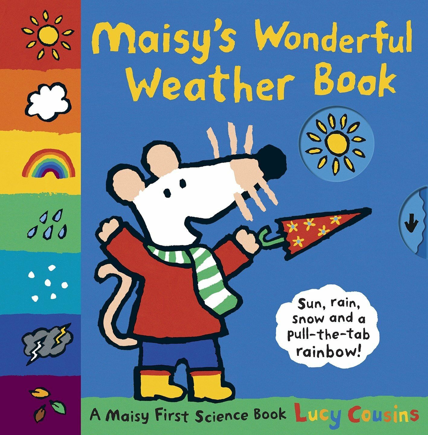 Maisy's Wonderful Weather Book: A Maisy First Science Book (a Maisy the Mouse Tabbed Board Book - For Toddlers, Preschoolers, and Preschoolers Ages 3- (Hardcover) 표지